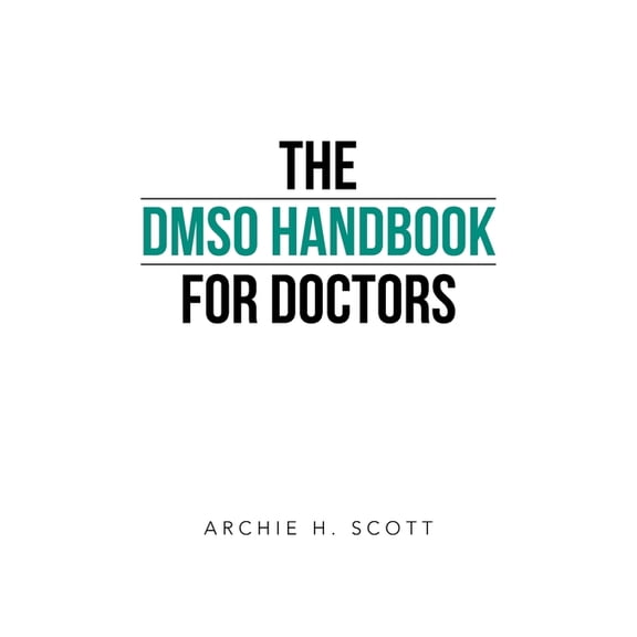 The DMSO Handbook for Doctors, (Paperback)
