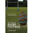 thumbnail image 1 of The DNA of Rugby Football: A Short History of the Origin of Rugby Football (Paperback) by Gerhard Roodt, 1 of 1