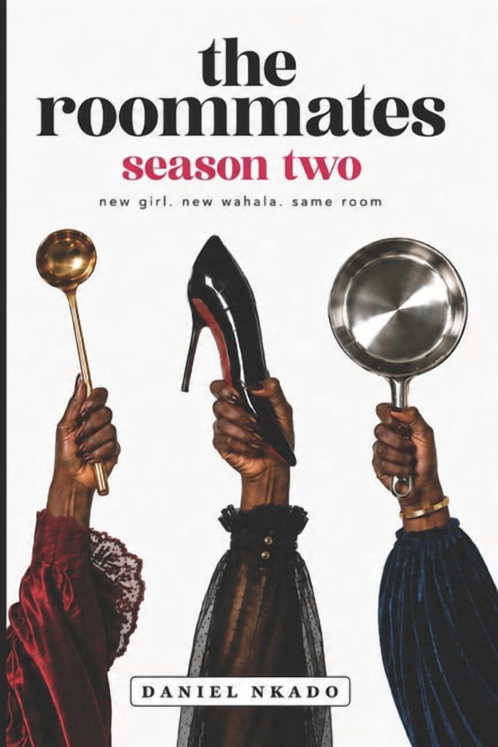 The Dnb Roommates The Roommates: Season Two: New Girl. New Wahala. Same Room, Book 2, (Paperback)