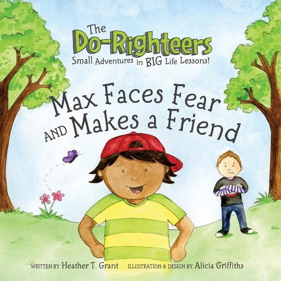 The Do-Righteers The Do-Righteers: Max Faces Fear and Makes a Friend, Book 1, (Paperback)