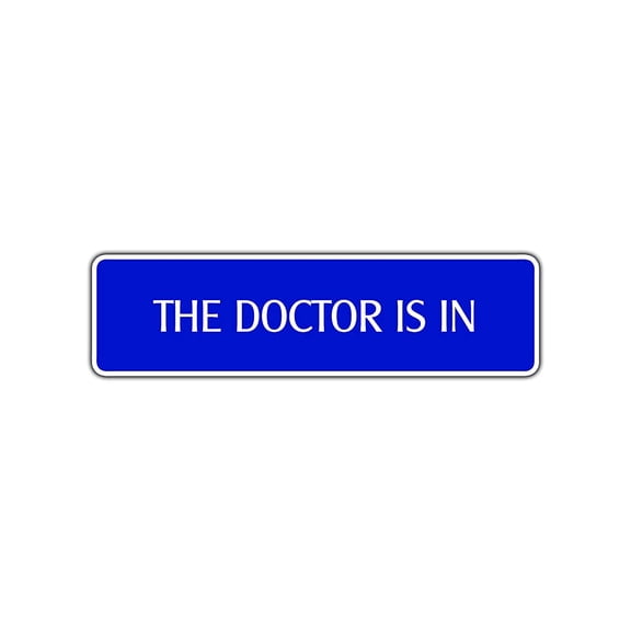 The Doctor Is In Aluminum Metal Novelty Street Sign Clinic Office Hospital Décor 4x13.5