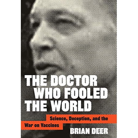 Pre-Owned The Doctor Who Fooled the World: Science Deception and the War on Vaccines Paperback