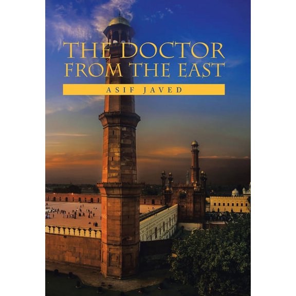 The Doctor from the East (Hardcover) by Asif Javed