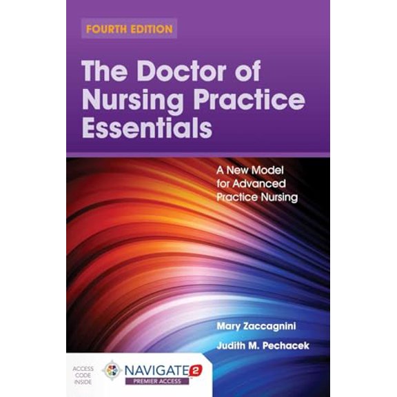 Pre-Owned The Doctor of Nursing Practice Essentials: A New Model for Advanced Practice Nursing: A New Model for Advanced Practice Nursing (Paperback) 1284167070 9781284167078