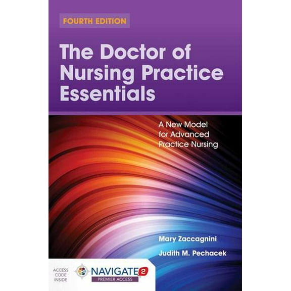 Pre-Owned The Doctor of Nursing Practice Essentials: A New Model for Advanced Practice Nursing: A New Model for Advanced Practice Nursing (Paperback) 1284167070 9781284167078