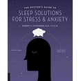 thumbnail image 1 of Pre-Owned The Doctor's Guide to Sleep Solutions for Stress and Anxiety: Combat Stress and Sleep Better Every Night (Paperback) 1592337244 9781592337248, 1 of 1