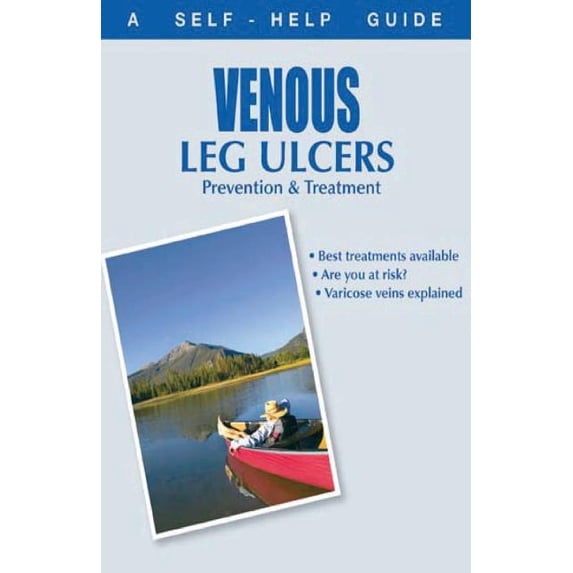 The Doctor's Guide to: Venous Leg Ulcers: Prevention and Treatment
