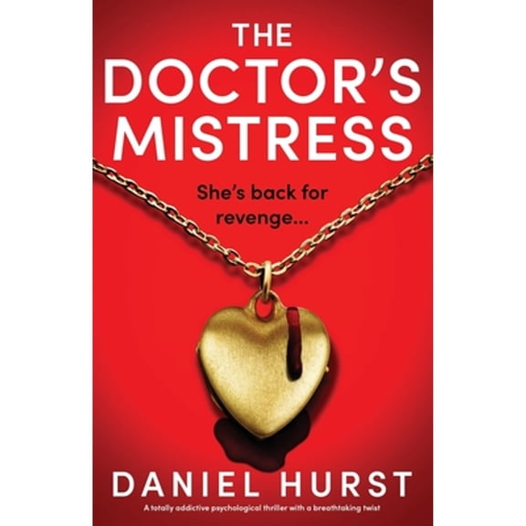 Pre-Owned The Doctor's Mistress: A totally addictive psychological thriller with a breathtaking twist (Paperback) 1835250882 9781835250884