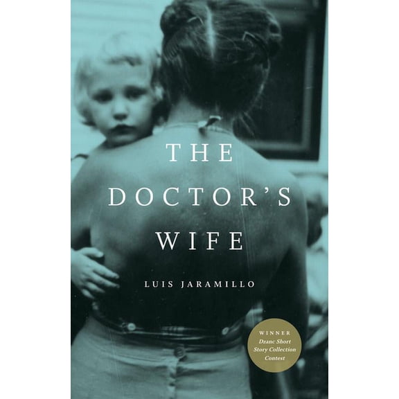 The Doctor's Wife (Paperback) by Luis Jaramillo