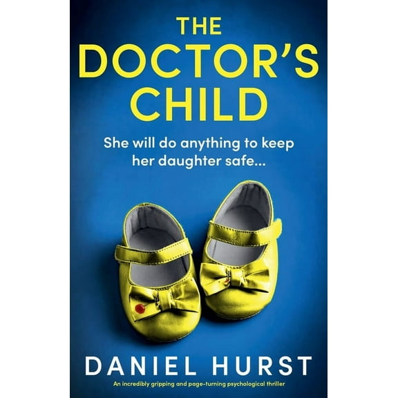 The Doctor's Wife The Doctor's Child: An incredibly gripping and page-turning psychological thriller, Book 4, (Paperback)