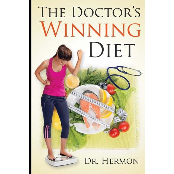 The Doctor's Winning Diet, (Paperback)