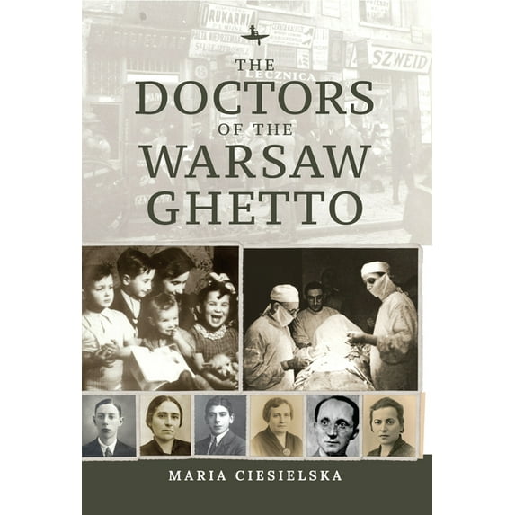 The Doctors of the Warsaw Ghetto, (Hardcover)