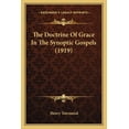 thumbnail image 1 of The Doctrine Of Grace In The Synoptic Gospels (1919) (Paperback), 1 of 1