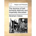 thumbnail image 1 of The Doctrine of Hell-Torments Distinctly and Impartially Discussed. (Paperback), 1 of 1