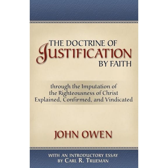 The Doctrine of Justification by Faith, (Paperback)
