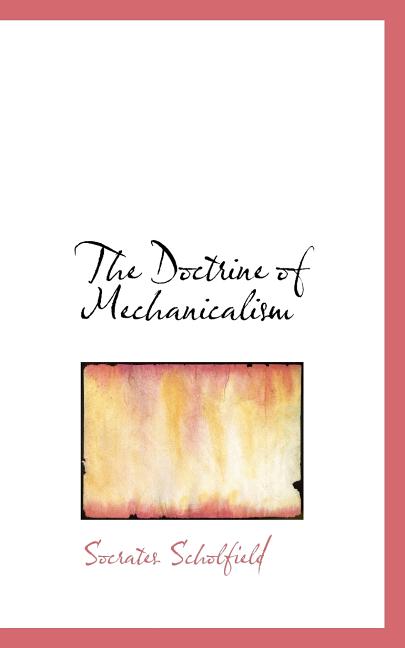 The Doctrine of Mechanicalism (Paperback)