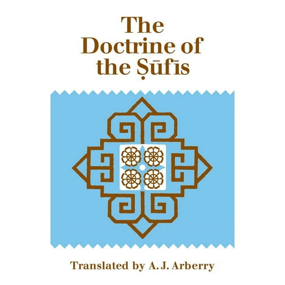 The Doctrine of Sufis: Translated from the Arabic of Abu Bakr Al-Kalabadhi, (Paperback)