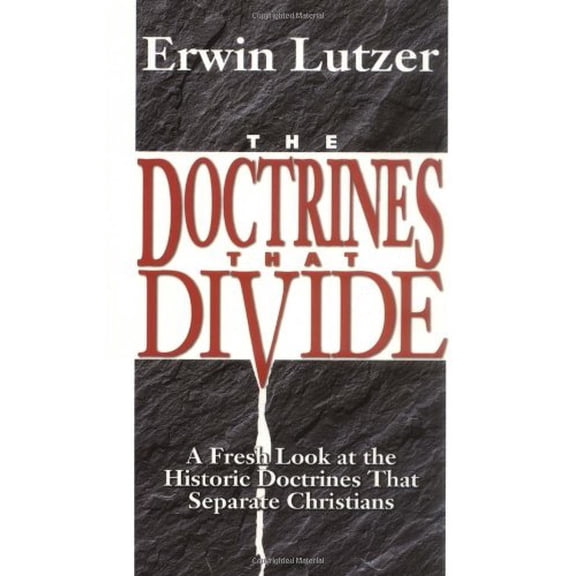 Pre-Owned The Doctrines That Divide: A Fresh Look at the Historic Doctrines That Separate Christians (Paperback) 0825431654 9780825431654