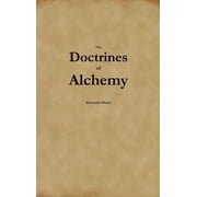 The Doctrines of Alchemy, Hardcover
