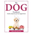 thumbnail image 1 of The Dog Cookbook: Healthy recipes for your four-legged friend Paperback 1804380253 9781804380253 Darren B Patterson, 1 of 1