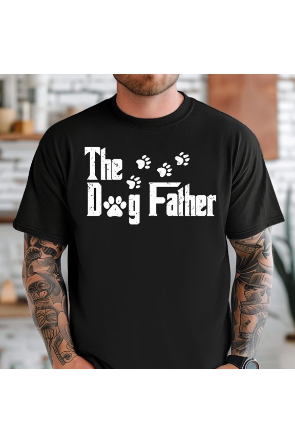 The Dog Father Shirt, Funny Dog Lover Shirt, Fathers Day Shirt For Dog Lover, Dog Dad Shirt For Father, Funny Dog Shirt