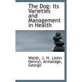 thumbnail image 1 of The Dog : Its Varieties and Management in Health (Hardcover), 1 of 1