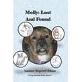 thumbnail image 1 of The Dog Named Molly Gibson: Molly: Lost and Found (Paperback), 1 of 1