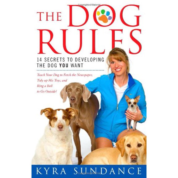Pre-Owned The Dog Rules: 14 Secrets to Developing the Dog You Want Paperback