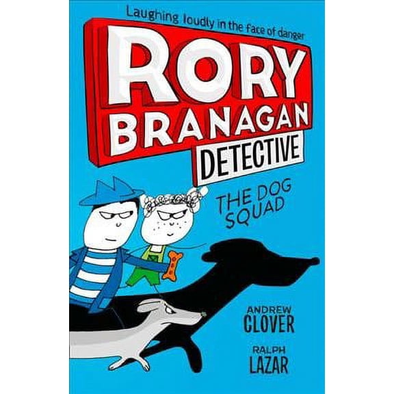 The Dog Squad (Rory Branagan Detective, Bk. 2)