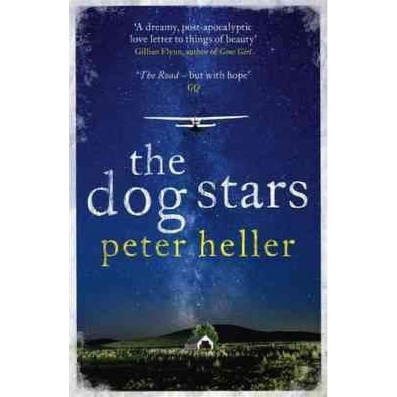 The Dog Stars: The hope-filled story of a world changed by g