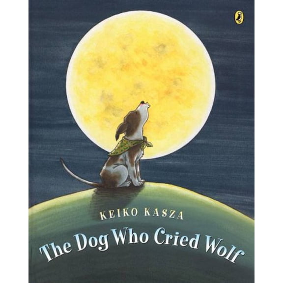 Pre-Owned The Dog Who Cried Wolf (Paperback) 0142413054 9780142413050
