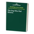 thumbnail image 1 of Pre-Owned The Dog Who Had Kittens (Paperback) 0590062069 9780590062060, 1 of 1