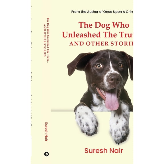 The Dog Who Unleashed The Truth... And Other Stories, (Paperback)