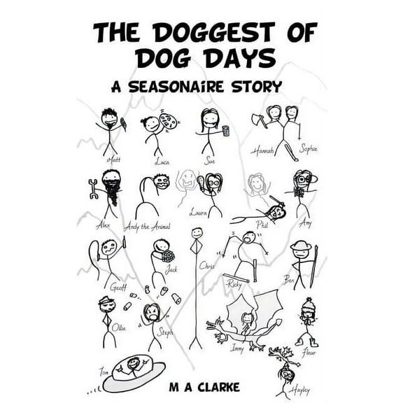 The Doggest of Dog Days: A Seasonaire Story Paperback 0992958539 9780992958534 M A Clarke