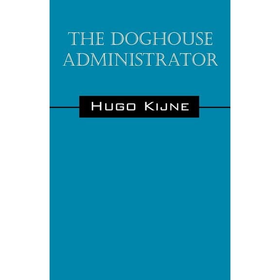 The Doghouse Administrator, (Paperback)