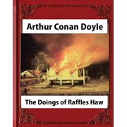 The Doings of Raffles Haw 1892, by Arthur Conan Doyle novel, Paperback