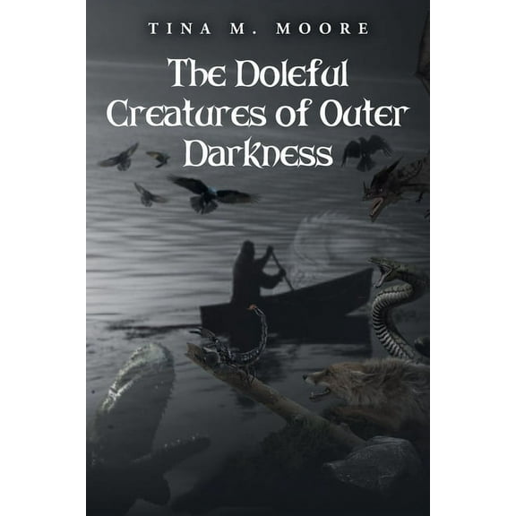 The Doleful Creatures of Outer Darkness (Paperback)