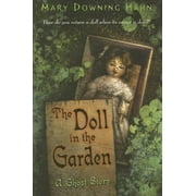 MARY DOWNING HAHN The Doll in the Garden: A Ghost Story, (Paperback)
