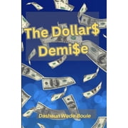 The Dollars Demise U.S dollar crash Paperback