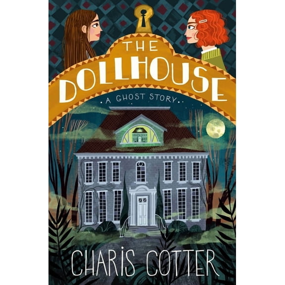 The Dollhouse: A Ghost Story, (Hardcover)