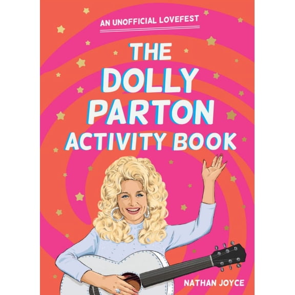 The Dolly Parton Activity Book: An Unofficial Lovefest (Paperback)