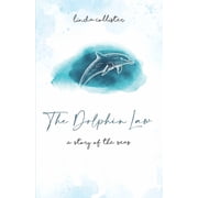 The Dolphin Law A Story of the Seas