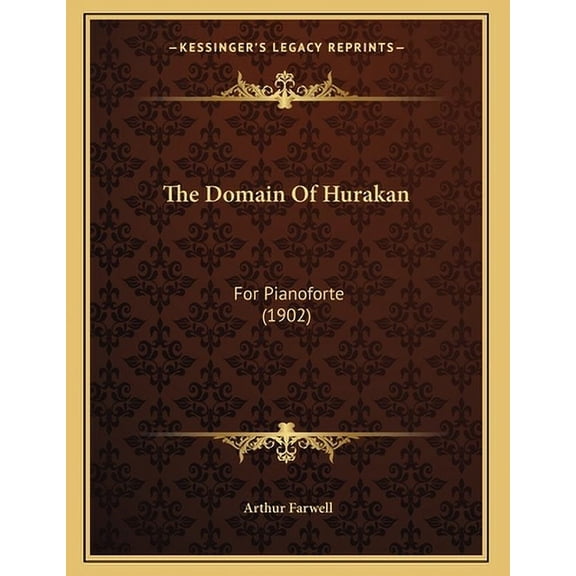 The Domain of Hurakan: For Pianoforte (1902) Paperback