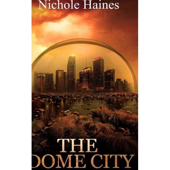 The Dome City, (Hardcover)