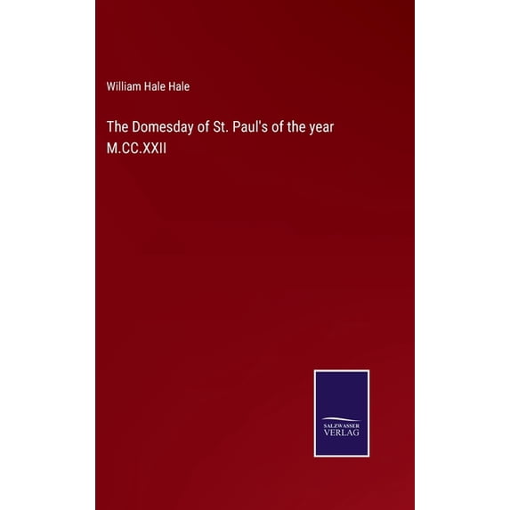 The Domesday of St. Paul's of the year M.CC.XXII, (Hardcover)