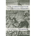 thumbnail image 1 of The Domestication of Critical Theory, (Hardcover), 1 of 1