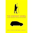 thumbnail image 1 of The Dominant Animal: Human Evolution and the Environment, (Paperback), 1 of 1