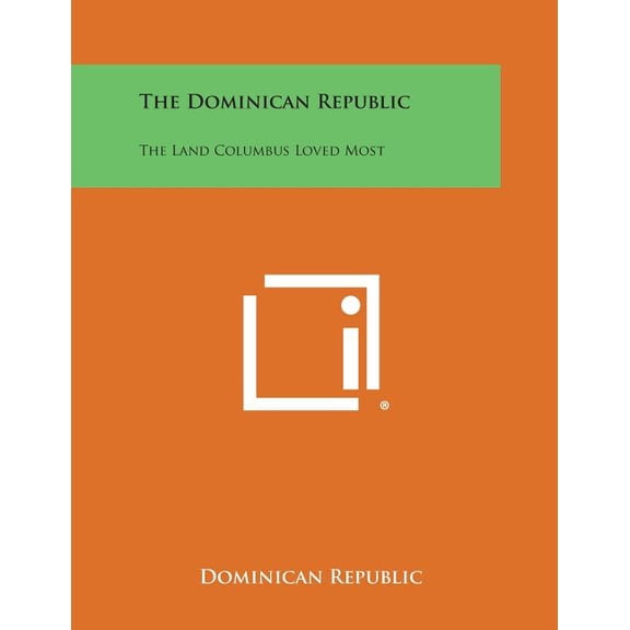 The Dominican Republic: The Land Columbus Loved Most