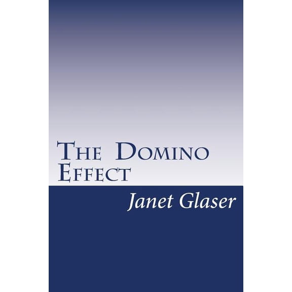 The Domino Effect Paperback 1442154853 9781442154858 Janet Glaser