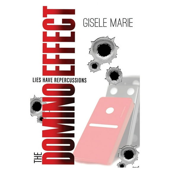 The Domino Effect: Lies Have Repercussions, (Paperback)